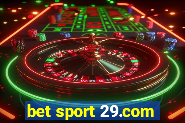 bet sport 29.com